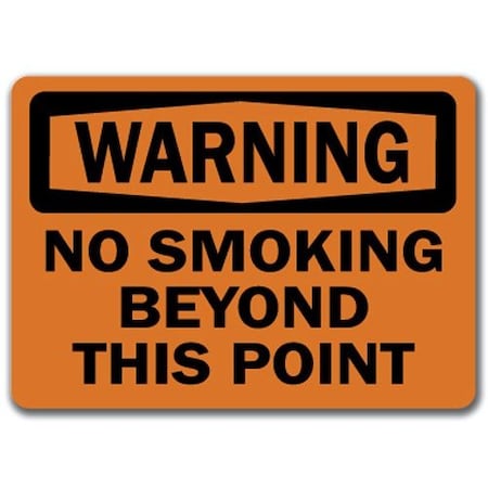 Signmission Warning-No Smoking Beyond This Point-10in x 14in OSHA Safety, WS-No Smoking Beyond This Point WS-No Smoking Beyond This Point